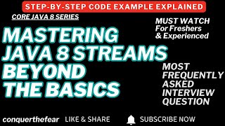 Mastering Java 8 Streams: Beyond the Basics | Sorting, Grouping, and Custom Operations | Advanced