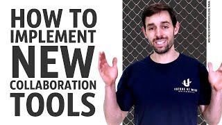 How to Implement New Collaboration Tools