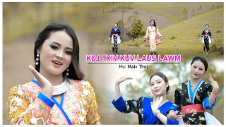 Koj Txiv Kuv Laus Lawm/Maiv Thoj Nkauj Tawm Tshiab #officialvideo #musicvideo #youtubevideo