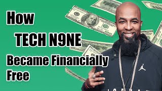 How TECH N9NE became Financially Free