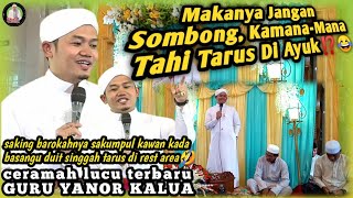 CERAMAH TERBARU.!!! Guru Yanor Kalua di Desa Kayu Bawang Gambut || KAMANA-MANA TAHI NANG DI AYUK⁉️🤣