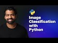 Quick Python Code #1 - Image Classification with Python [2023] | Machine Learning | Dinesh Krishnan
