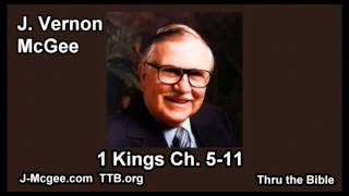 11 1 Kings 05-11 - J Vernon Mcgee - Thru the Bible