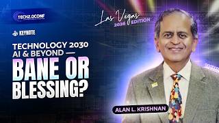 Technology 2030 AI & Beyond — Bane Or Blessing? | Alan L. Krishnan | Keynote | USA 2026