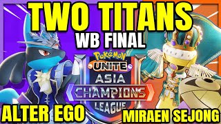 TITANS CLASHING Alter Ego vs Miraen Sejong - ACL SEA | Pokemon Unite