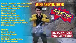 KUMPULAN COVER ANIME AKUSTIK KOPLO IYUS MISTERIUS TIKTOK