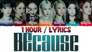 1시간 | Dreamcatcher (드림캐쳐) BEcause (1 Hour) Lyrics 가사