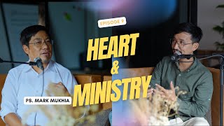 EP 9 | HEART AND MINISTRY | PS. MARK MUKHIA | PRANOY SAMPANG | NEPALI CHRISTAIN PODCAST