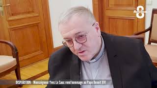 Monseigneur Yves Le Saux réagit au décès du Pape Benoît XVI