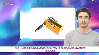 Top-Rated 3000kg Magnetic Lifter | Leading Manufacturer in China