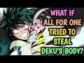 What if All for one tried to steal Deku's body? |The movie|