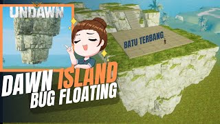 Floating Bug Dawn Island - Bikin Pulau Mengapung di Undawn