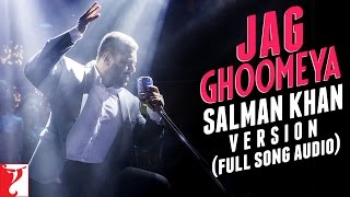 Jag Ghoomeya - Salman Khan Version | Full Song Audio | Sultan | Vishal and Shekhar | Irshad Kamil