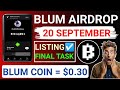 📌BLUM AIRDROP🔗20 SEPTEMBER🚫FINAL TASK || LISTING & TGE🚨PRICE $0.30☑️ || #hamsterkombat #blum