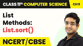 List Methods: List.sort() | Class 11 NCERT Computer Science Chapter 9 | CBSE 2024-25