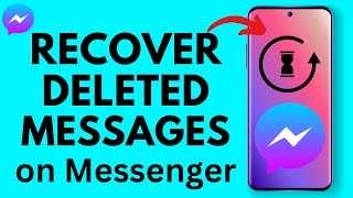 How to Recover Deleted Messages on Messenger