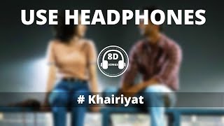 Khairiyat (8D AUDIO) - Chhichore | Sushant Singh Rajput, Shraddha | Pritam | Arijit Singh |8D-Series