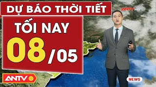 Dự báo thời tiết tối ngày 8/5: Bắc Bộ có mưa rào và dông, Nam Bộ nắng nóng diện rộng kéo dài  | ANTV