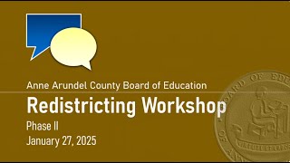 Board of Education Redistricting Workshop, Phase II, January 27, 2025