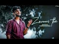 zaroori tha unplugged cover hardik bhardwaj rendition rahat fateh ali khan pehchan music