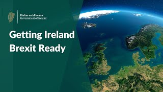 Getting Ireland Brexit Ready (Department of Foreign Affairs & Trade video)