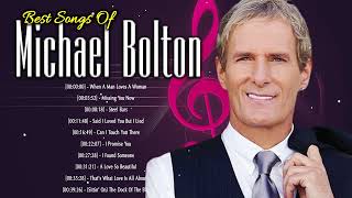 When A Man Loves A Woman  - The Best Of Michael Bolton Nonstop Songs  Full Album Playlist 🎊