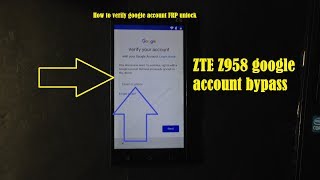 Unlock the Mystery of Verifying Your Google Account on the ZTE Zmax 2 Z958!