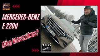 Éljenek a klasszikusok! - Mercedes-Benz E 220d