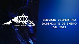 SERVICIO VESPERTINO DOMINGO 12 ENE 25