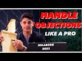 HOW PROS HANDLE SALES OBJECTIONS : LIVE @ SOLARCON 2023