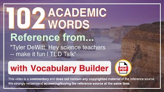 102 Academic Words Ref from "Tyler DeWitt: Hey science teachers -- make it fun | TED Talk"