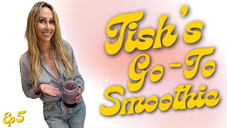 Healthy Daily Smoothie w/ Tish Cyrus-Purcell