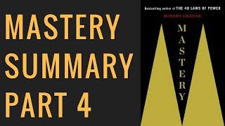 Mastery by Robert Greene Animated Summary Part 4
