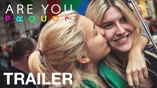 ARE YOU PROUD? - Trailer - Documentary about LGBTQ+ Pride Protests and Marches