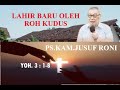 Pdt. JUSUF RONI - LAHIR BARU - YOH. 3 : 1- 8