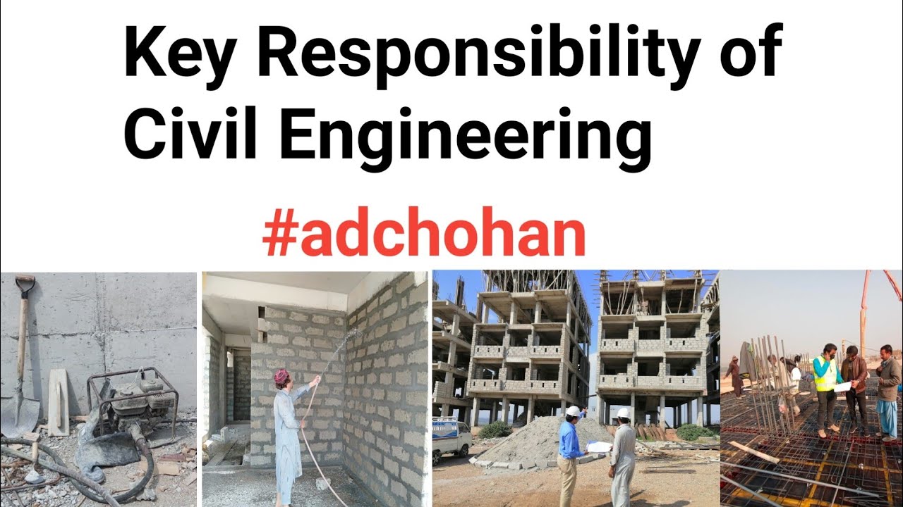 Key Responsibility Of Civil Engineering| Roles & Responsibilities Of ...