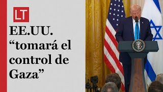 Trump afirma que Estados Unidos “tomará el control” de la Franja de Gaza