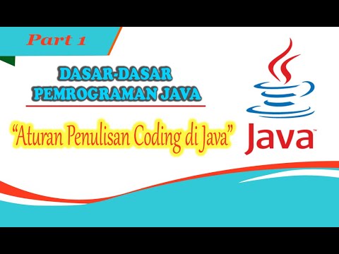 Dasar-Dasar Pemrograman Java || Struktur Dan Aturan Penulisan Coding # ...