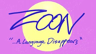 ZOON - A Language Disappears (Official Video)