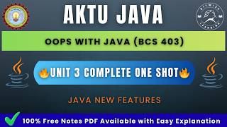 OOPS with Java complete Unit 3 One shot 🔥 | AKTU B.Tech CSE (BCS403)