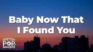Ella Bright - Baby Now That I Found You (Lyrics)