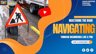 Mastering the Road: Navigating Through Roadworks Like a Pro 😎🚧