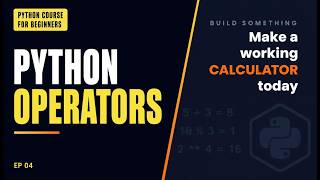 Python Operators Explained | Build a Real Calculator Project | Python Course for Beginners