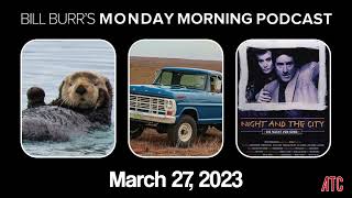 Monday Morning Podcast 3-27-23