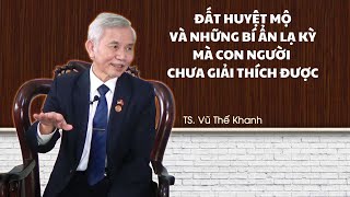 HOT: ĐẤT HUYỆT MỘ và những bí ẩn lạ kỳ mà con người chưa giải thích được!