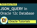 JSON_QUERY In Oracle 12c