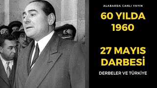 60 YILDA 1960 - 27 MAYIS DARBESİ (Adnan Menderes)