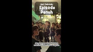 Hari Sekolah: Episod Penuh | Cerita kanak kanak | Bedtimes Stories For Kids in Malay