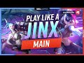 How to Play Like a JINX MAIN! - ULTIMATE JINX GUIDE