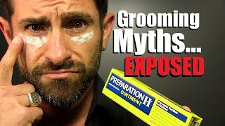 10 Common Men's Grooming Myths...EXPOSED! Don't Be FOOLED (Fact vs Fiction)